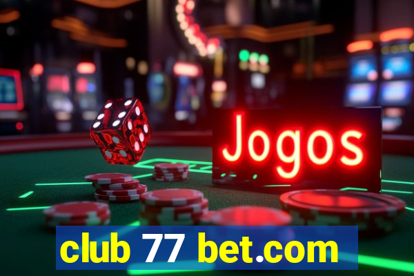 club 77 bet.com